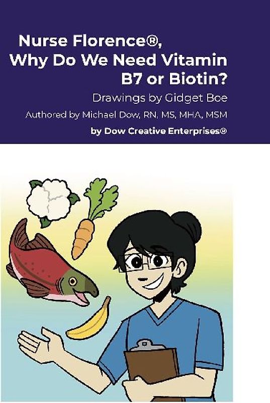 Nurse Florence®, Why Do We Need Vitamin B7 or Biotin?