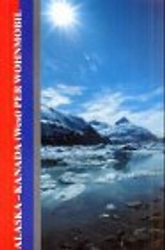 Alaska - Kanada (West) per Wohnmobil