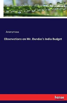 Observations on Mr. Dundas's India Budget