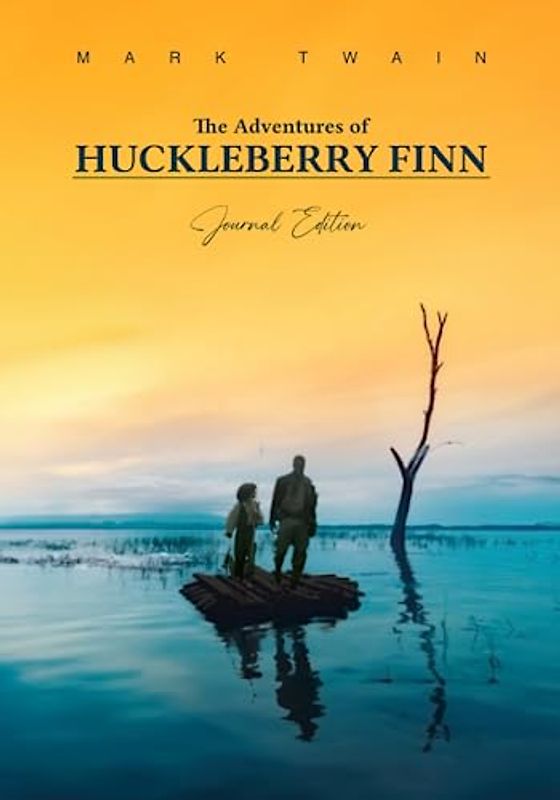 The Adventures of Huckleberry Finn: Journal Edition - Wide Margins - Full Text