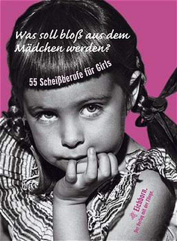Was soll bloß aus dem Mädchen werden?