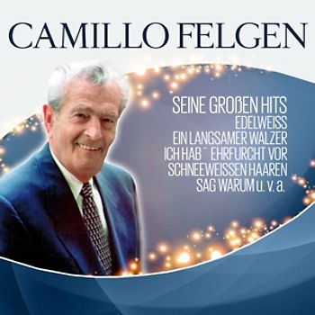 Felgen,Camillo - Seine großen Hits
