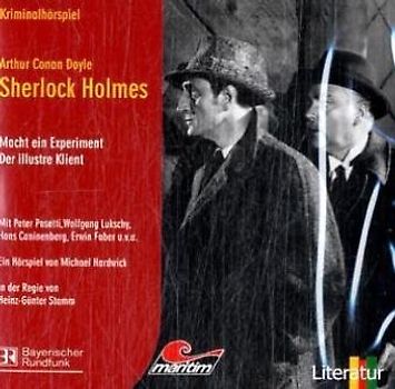 Sherlock Holmes - Holmes macht ein Experiment  /Der Illustre Klient