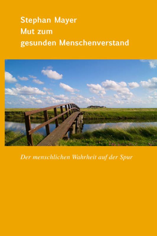 Mut zum gesunden Menschenverstand