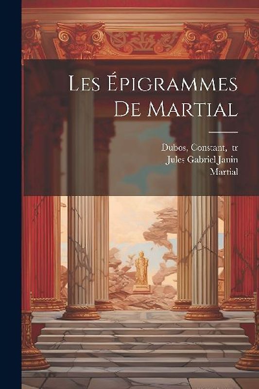 Les épigrammes de Martial
