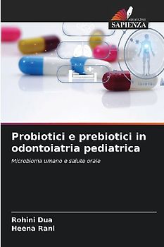 Probiotici e prebiotici in odontoiatria pediatrica