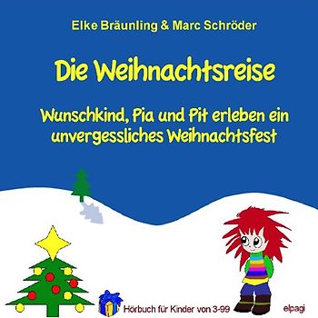 Die Weihnachtsreise - Ein Weihnachtsmärchen.