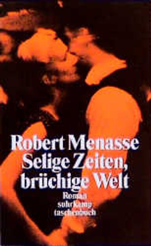 Selige Zeiten, brüchige Welt