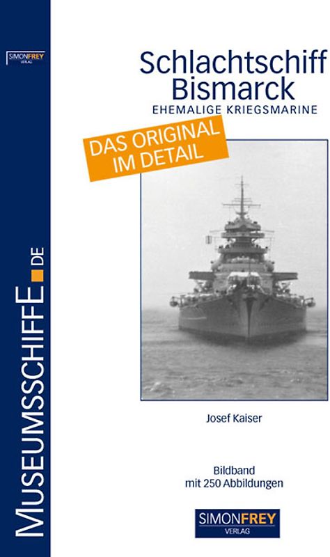 Schlachtschiff Bismarck - "Das Original"