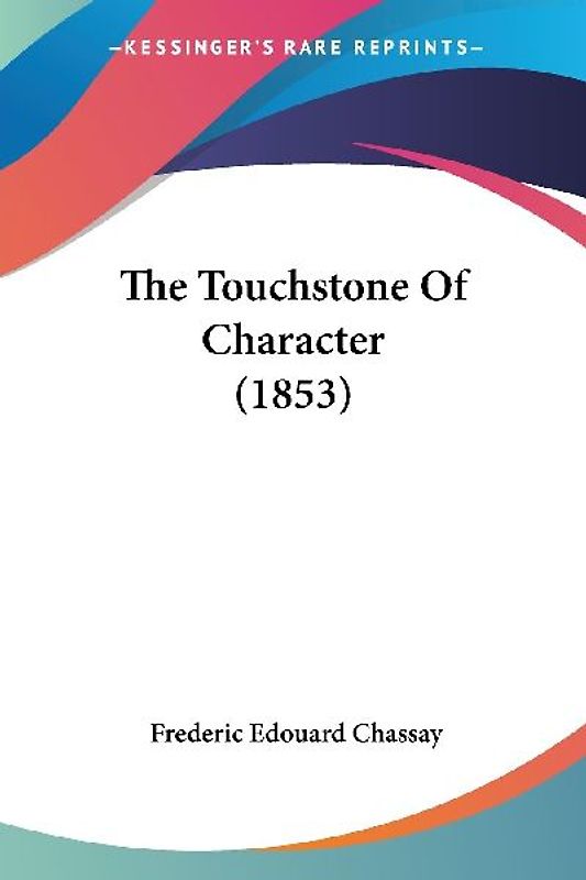 The Touchstone Of Character (1853)