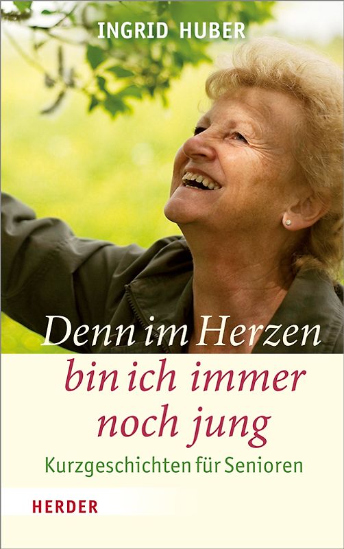 Denn im Herzen bin ich immer noch jung