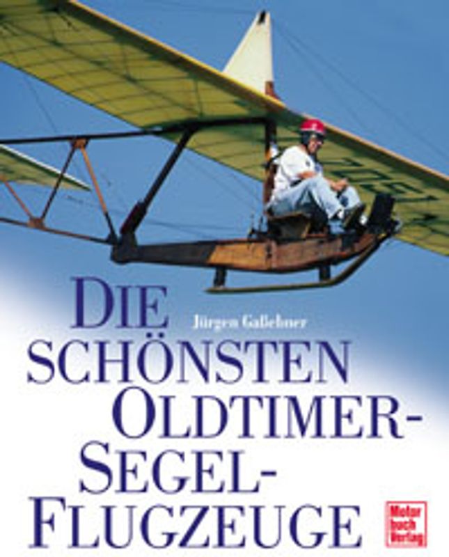 Die schönsten Oldtimer-Segelflugzeuge