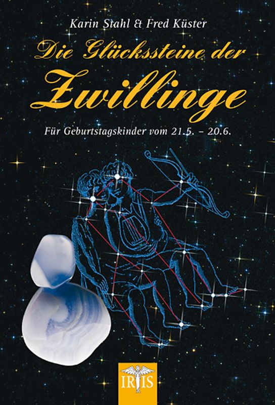 Die Glückssteine des Zwillings. Für Geburtstagskinder vom 21.5 -20.6.