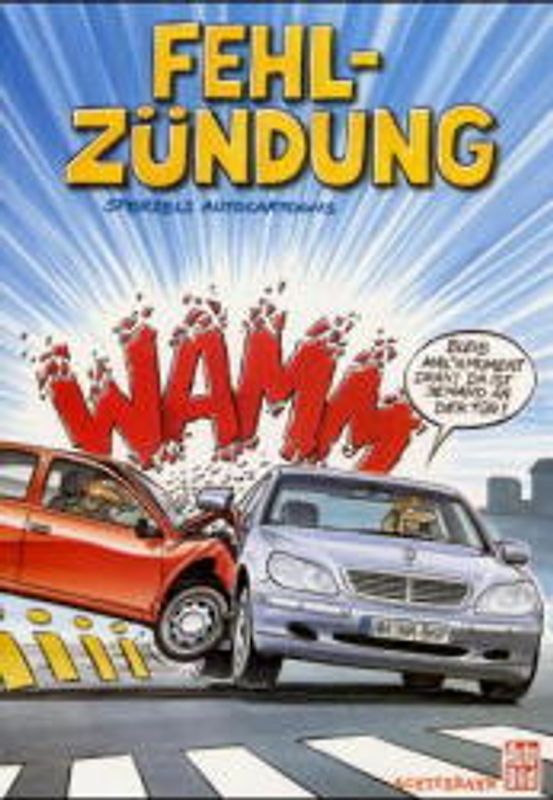 Fehlzündung. Sperzels Autocartoons