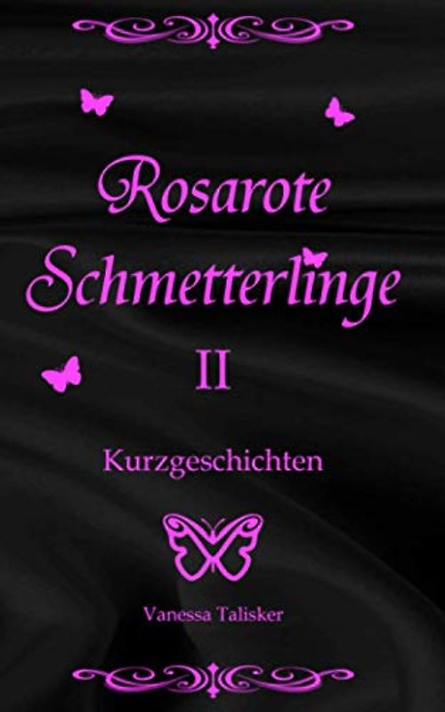 Rosarote Schmetterlinge 2: Erotische trans-lesbische Kurzgeschichten ab 18 (Lesben, Transgender, Deutsch, kein Liebesroman)
