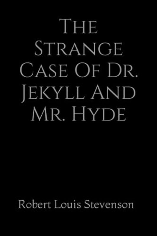 The Strange Case Of Dr. Jekyll And Mr. Hyde