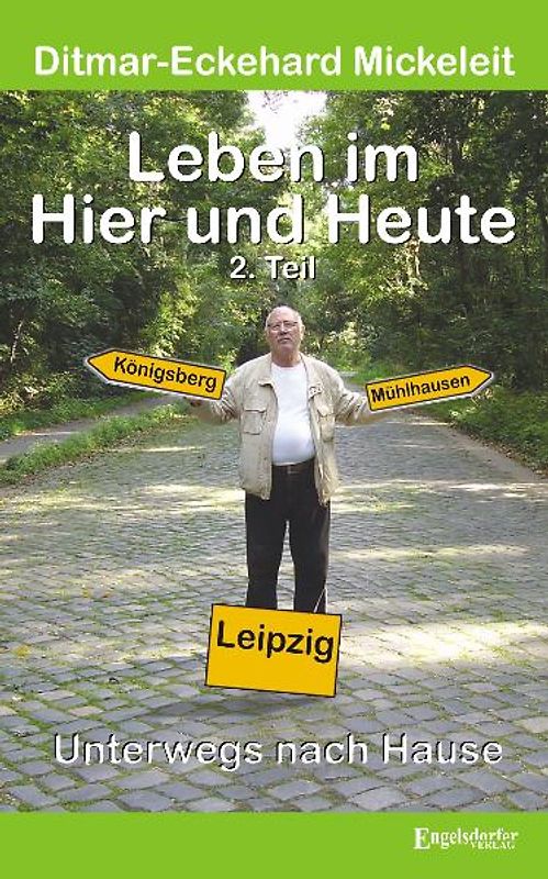 Leben im Hier und Heute – 2. Teil: Unterwegs nach Hause
