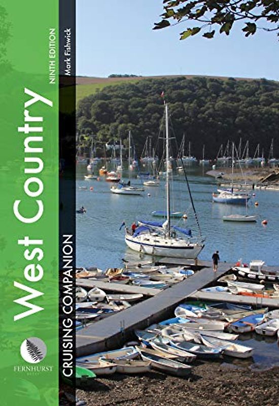 West Country Cruising Companion: A Yachtsman's Pilot and Cruising Guide to Ports and Harbours from Portland Bill to Padstow, Including the Isles of ... Isles of Scilly (Cruising Companions, Band 2)