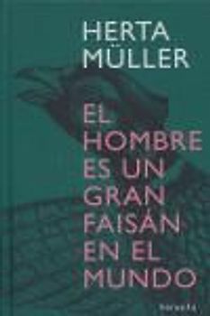 El hombre es un gran faisán en el mundo