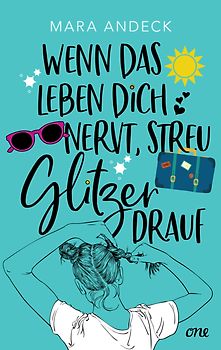 Wenn das Leben dich nervt, streu Glitzer drauf