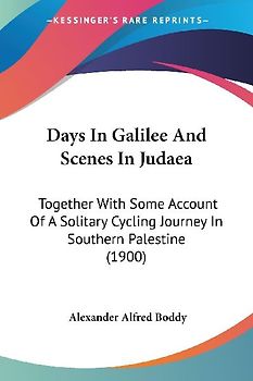 Days In Galilee And Scenes In Judaea