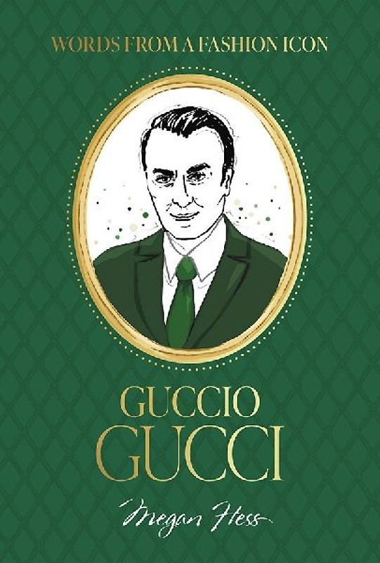 Words from a Fashion Icon: Guccio Gucci