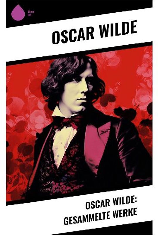 Oscar Wilde: Gesammelte Werke