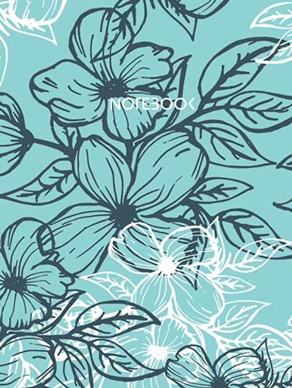 Floral Blue Notebook HARDCOVER - Size (8.25 x 11 inches) 120 Pages: Lined Paper: Turquoise flower coffee table book for writing notes, feelings, self ... and spirituality (Floral Notebooks Lined)