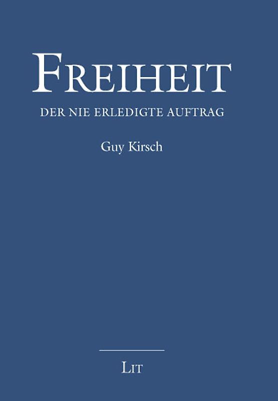 Freiheit - der nie erledigte Auftrag