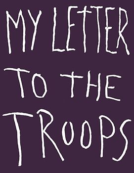 My Letter to the Troops
