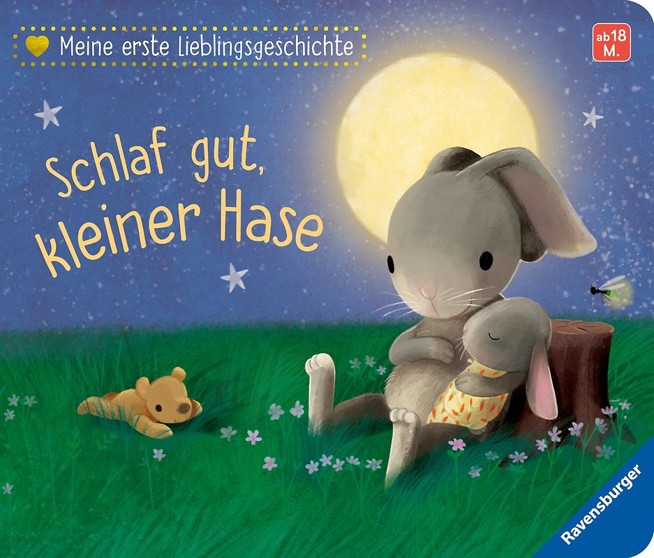 Meine erste Lieblingsgeschichte: Schlaf gut, kleiner Hase