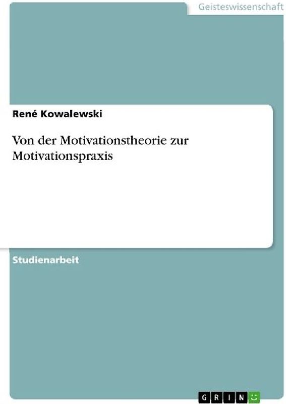 Von der Motivationstheorie zur Motivationspraxis