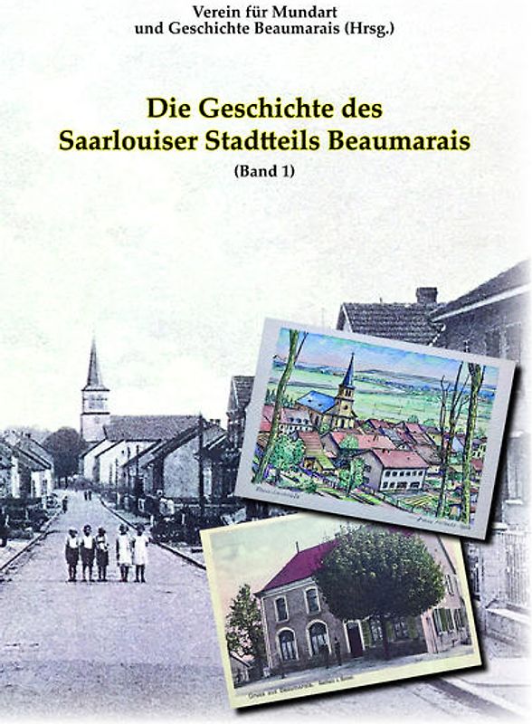 Die Geschichte des Saarlouiser Stadtteils Beaumarais