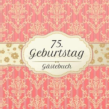 75. Geburtstag Gästebuch: Motiv Vintage No. 2 | Zum Ausfüllen | Für bis zu 40 Gäste | Geschenkidee