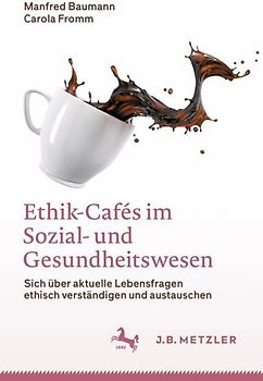 Ethik-Cafés im Sozial- und Gesundheitswesen