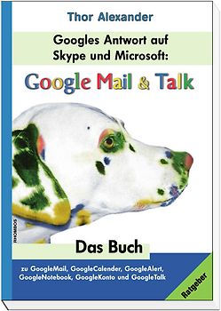 Googles Antwort auf Skype: GoogleMail & Talk