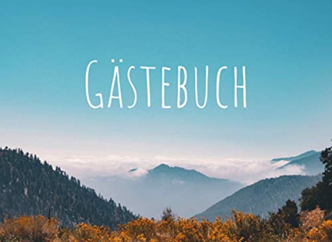 Gästebuch: Für Ferienwohnung, Hotel, Ferienhaus, Bed and Breakfast und Pension | Berge Design | Gästebuch zum Eintragen für Feriengäste und Urlauber
