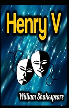 Henry V by William Shakespeare (A Classics illustrated edition)