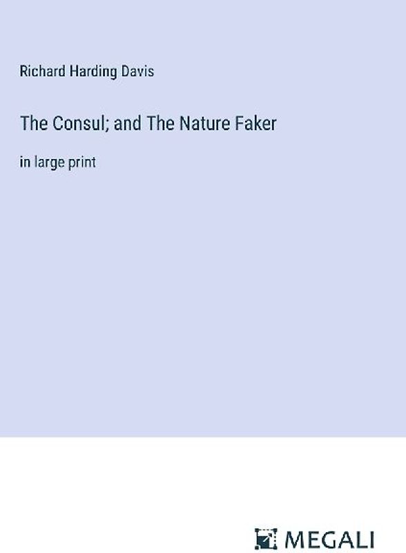 The Consul; and The Nature Faker