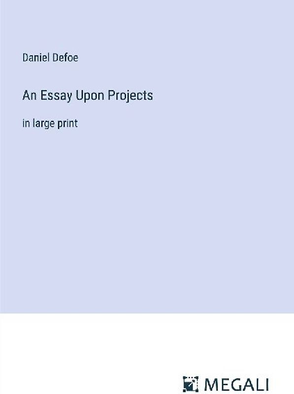 An Essay Upon Projects