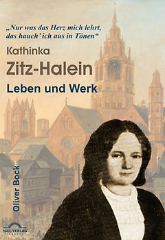 Kathinka Zitz-Halein - Leben und Werk