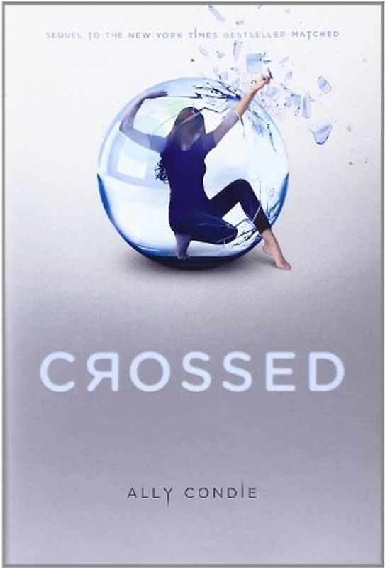 Crossed (Matched (Hardcover - Trilogy)) - Ally Condie