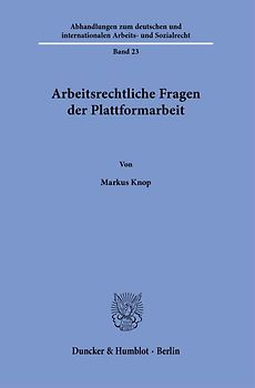 Arbeitsrechtliche Fragen der Plattformarbeit