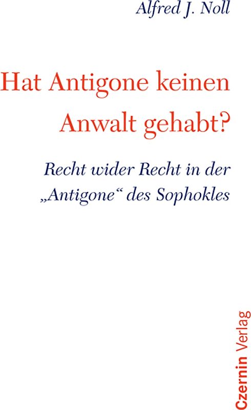 Kein Anwalt für Antigone!