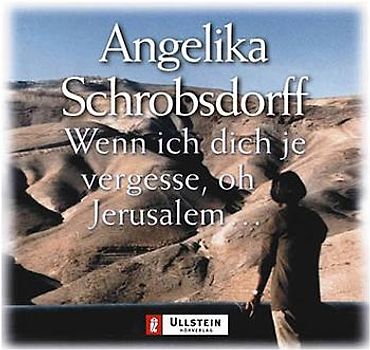 Wenn ich dich je vergesse, oh Jerusalem. Gekürzte Autorenlesung