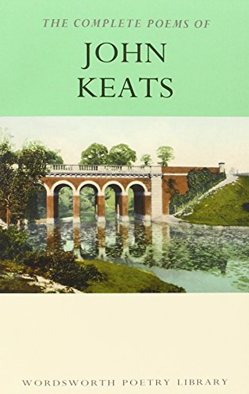 Complete Poems of John Keats (Wordsworth Collection) - John Keats