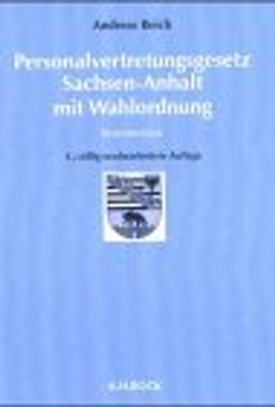 Personalvertretungsgesetz Sachsen-Anhalt mit Wahlordnung - Kommentar