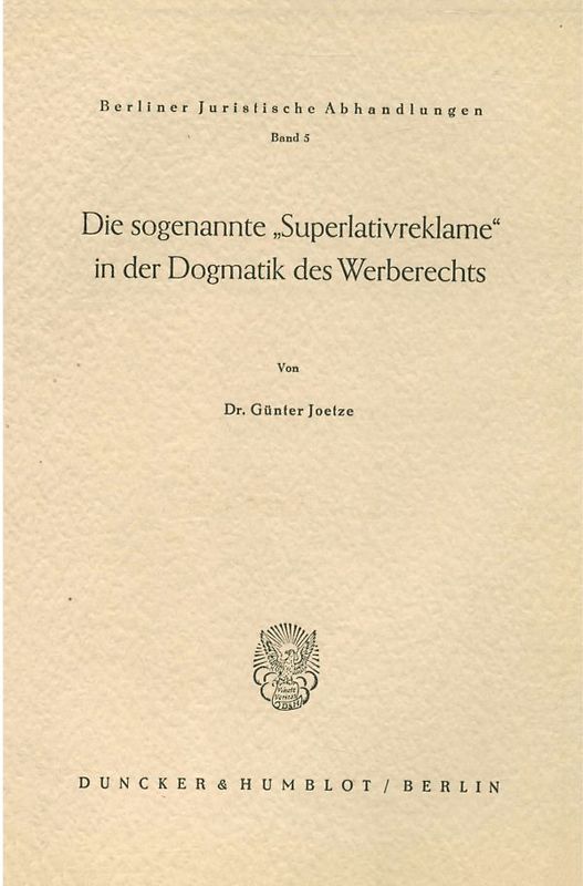 Die sogenannte "Superlativreklame" in der Dogmatik des Werberechts.