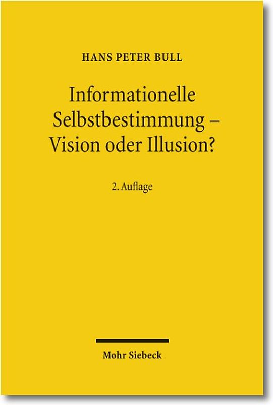 Informationelle Selbstbestimmung - Vision oder Illusion?