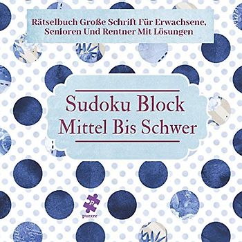 Sudoku Block Mittel Bis Schwer: Denksport Spiele Logical Buch Ein Rätsel Pro Seite Großes Format 8,5" x 8,5" Großdruck